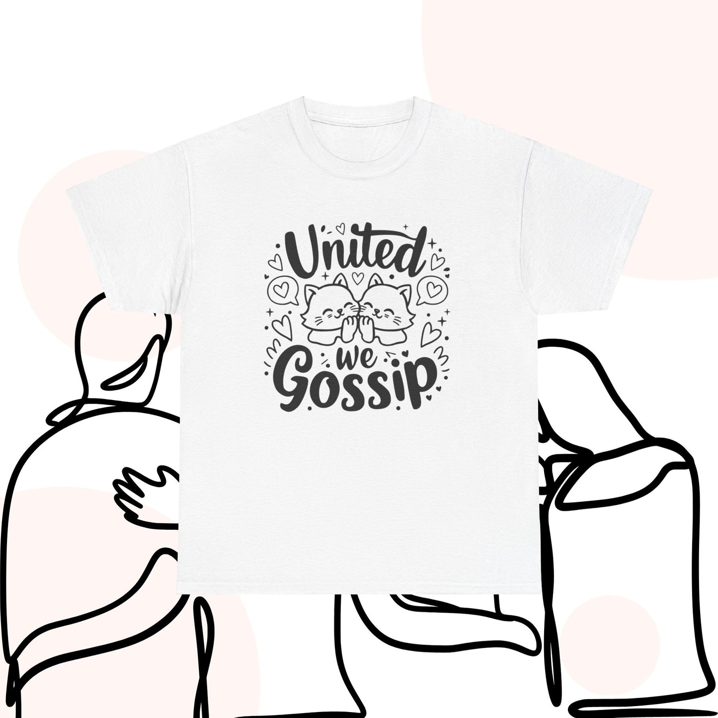 United We Gossips Cotton T-Shirt