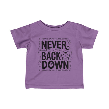 Never Back Down Infant Cotton T-Shirt