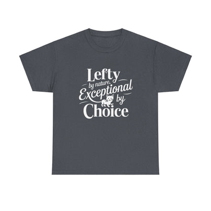 Lefty By Nature Expectional By Choice Cotton Tshirt