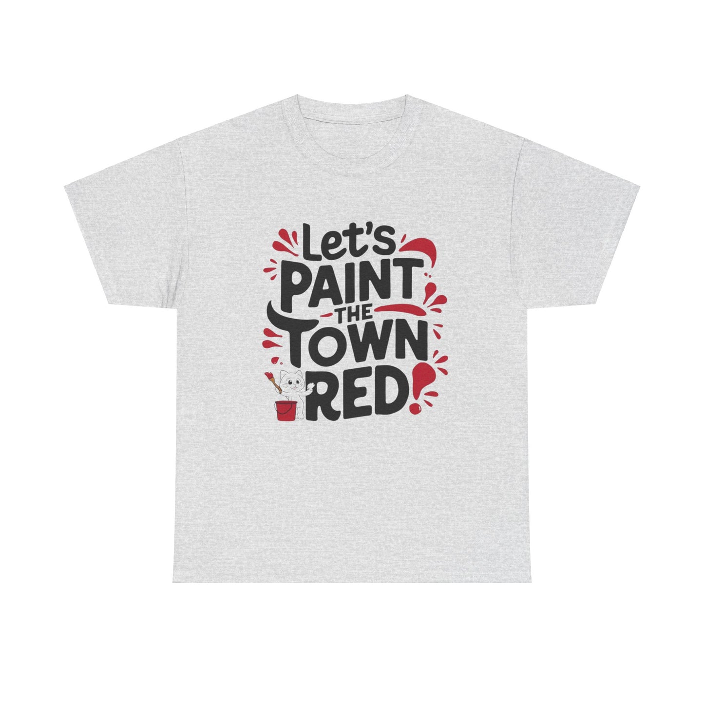 Let Paint The Town Red Idiom Cotton T-Shirt