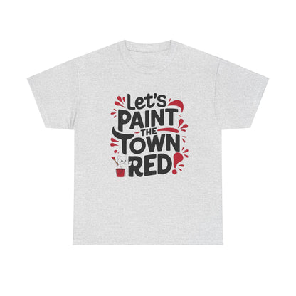 Let Paint The Town Red Idiom Cotton T-Shirt