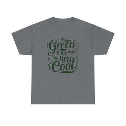 Green Is The New Cool T-Shirt