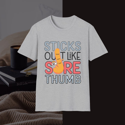 Stick Out Like A Sore Thumb Unisex Softstyle T-Shirt