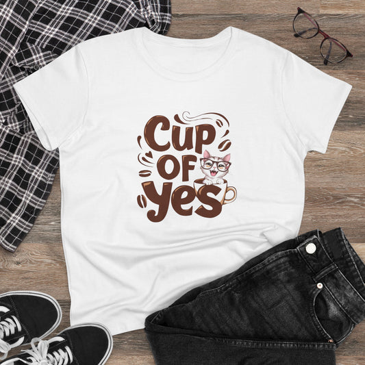 Cup of Yes Coffee Lover Women T-Shirt