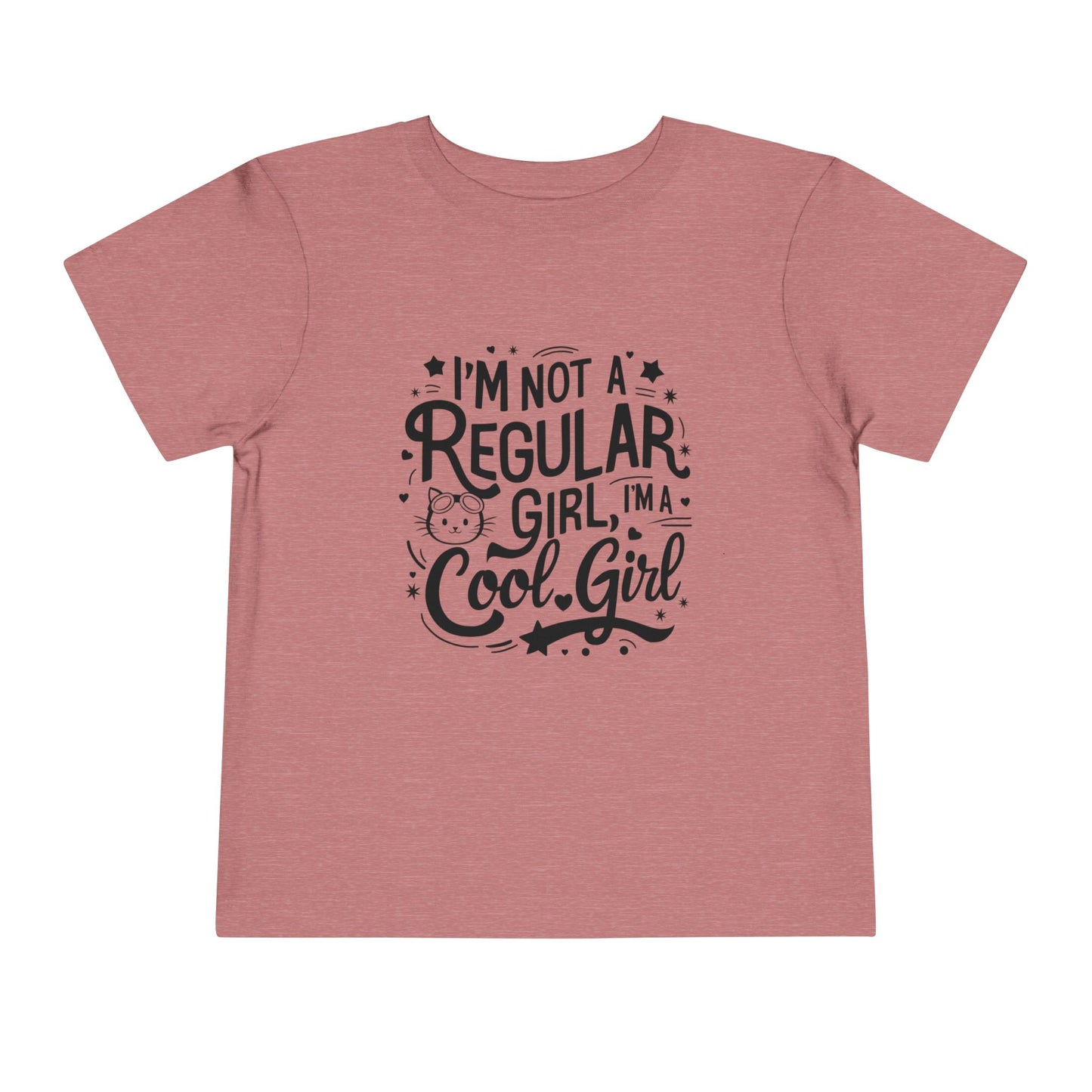 I am Not Regular Girl I am Cool Girl Toddler Cotton T-Shirts
