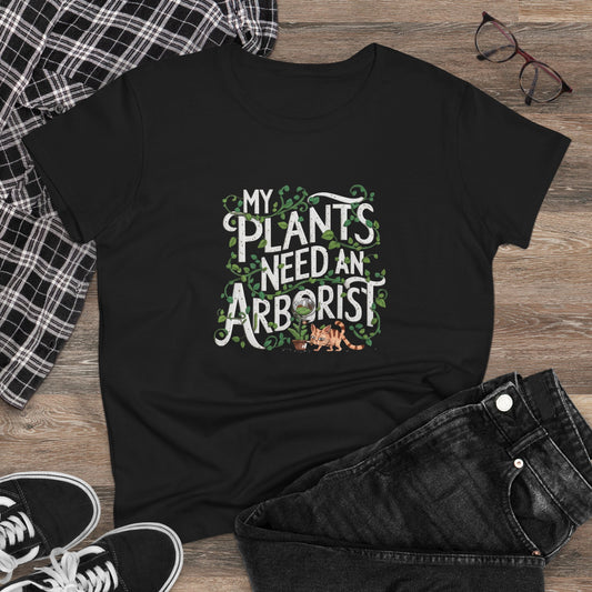 My Plant Need Arborist Cotton Women T-Shirt