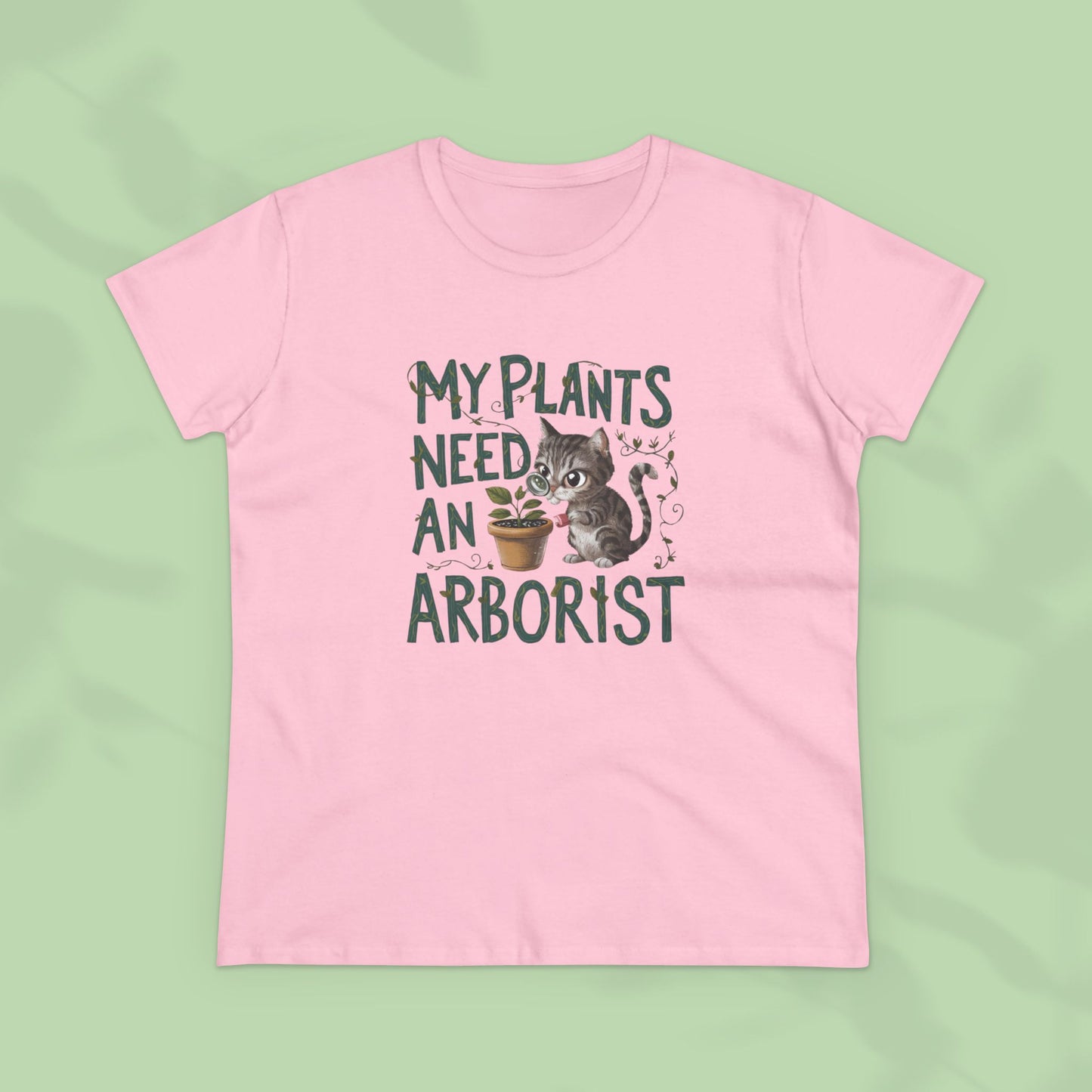 My Plant Need Arborists Women Cotton Tees