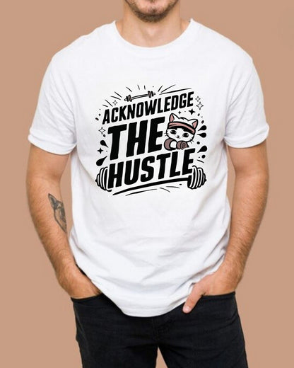 Acknowledge The Hustle  Cotton T-Shirt