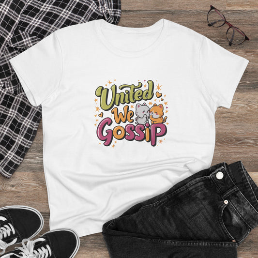 United We Gossip Women Graphic Tshirts