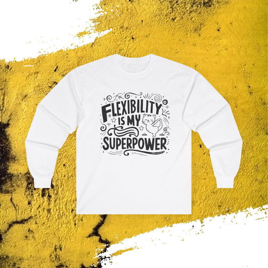 Flexibility Is My Superpower Long Sleeve Cotton T-Shirt