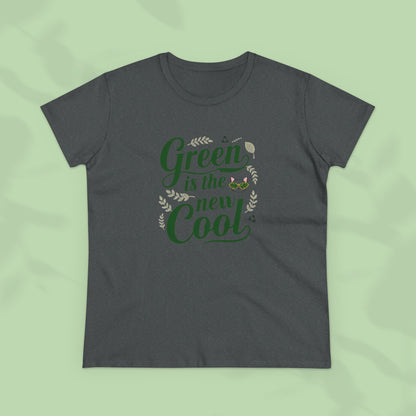 Green Is The New Cool Women Cotton Tees