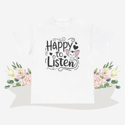 Happy To Listen Cotton Tshirt