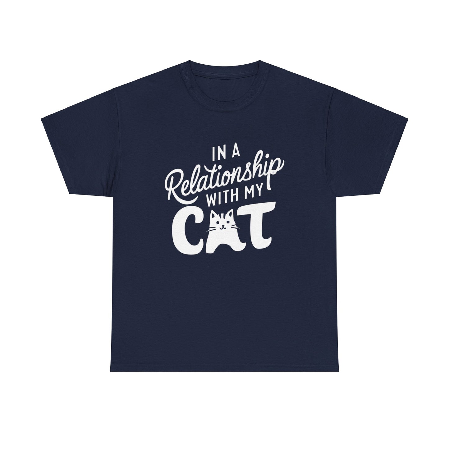 In Relationships With My Cat Unisex Cotton T-Shirt