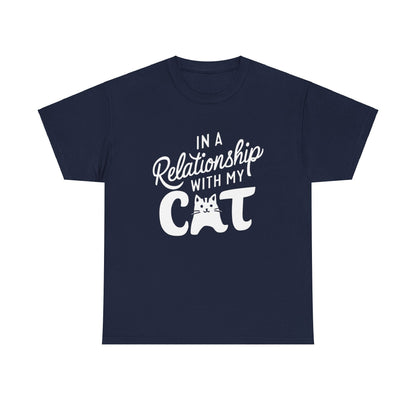 In Relationships With My Cat Unisex Cotton T-Shirt