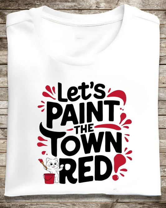 Let Paint The Town Red Idiom Cotton T-Shirt