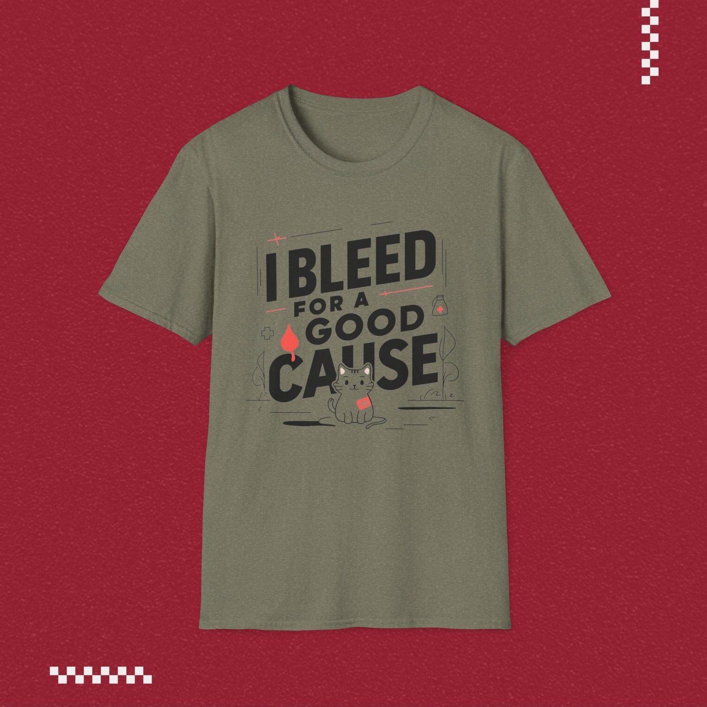 I Bleed For Good Cause Cotton T-Shirt