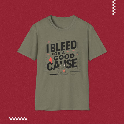 I Bleed For Good Cause Cotton T-Shirt