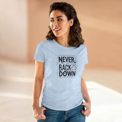 Never Back Down Women Cotton Tshirt