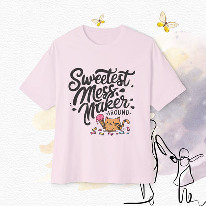 Sweetest Mess Maker Unisex Daughter Oversized Boxy Tshirt