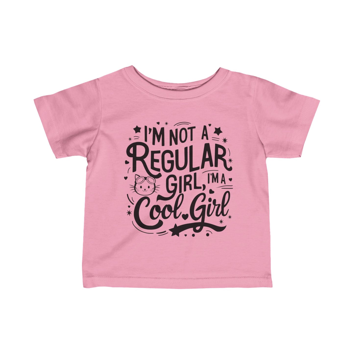 I am Not Regular Girl I am Cool Girl Infant Cotton T-Shirt