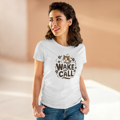 Wake Up Call Coffee Lover Women T-Shirt