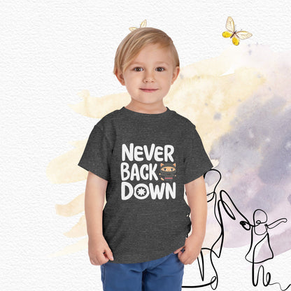 Never Back Down Toddler Cotton T-Shirts