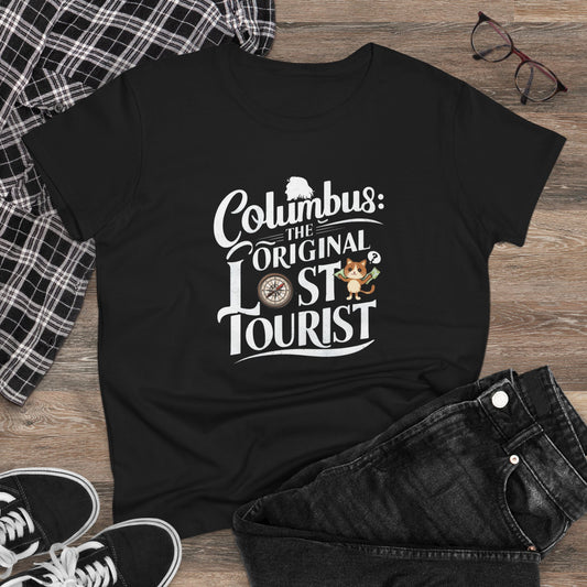 Columbus The Original Lost Tourist Women Cotton Tshirt