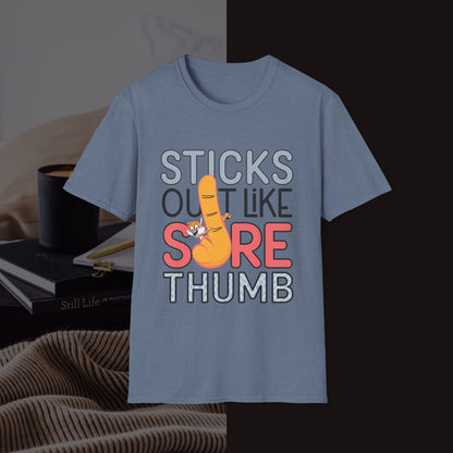 Stick Out Like A Sore Thumb Unisex Softstyle T-Shirt