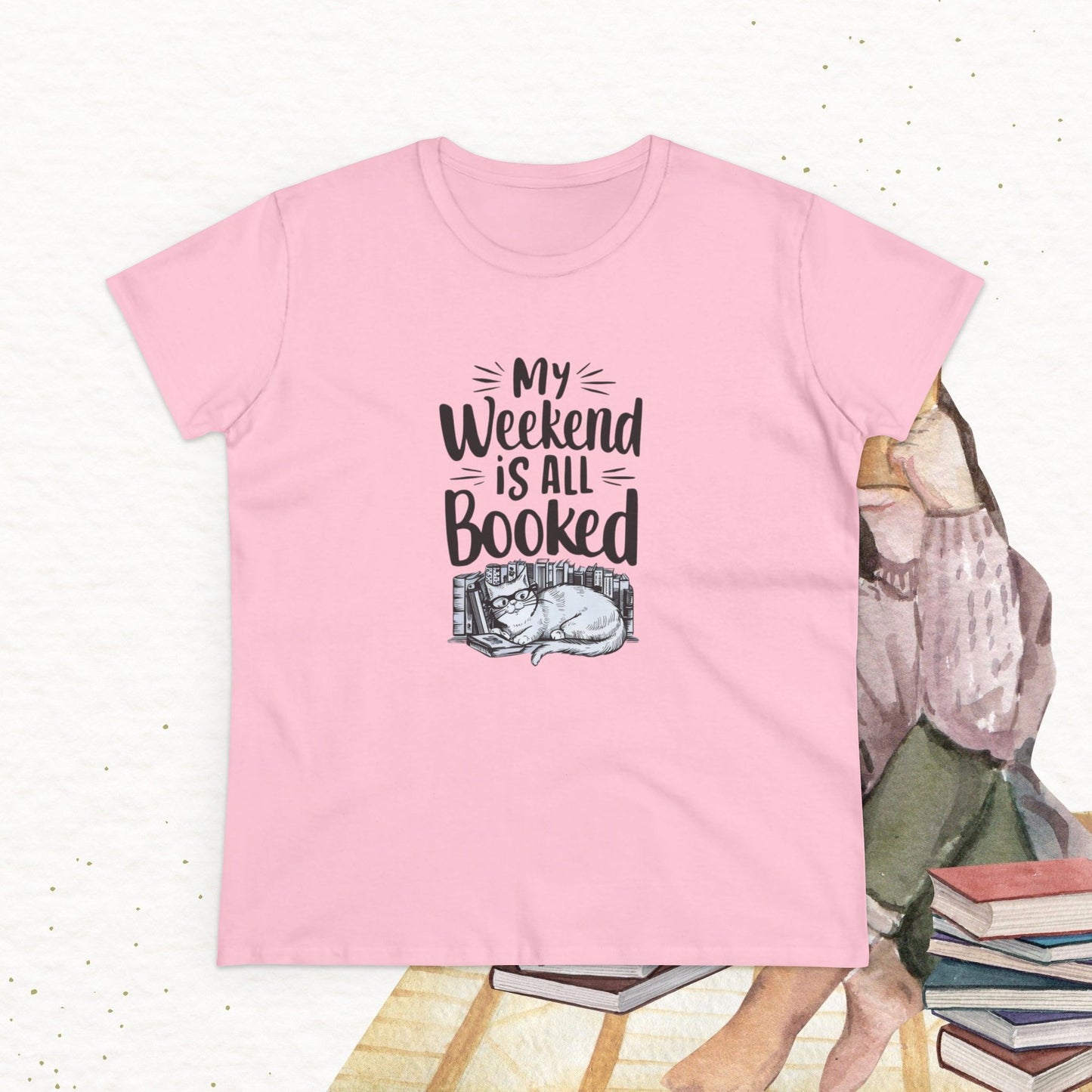 My Weekend Is All Booked  Book Lover Women T-Shirt