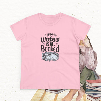 My Weekend Is All Booked  Book Lover Women T-Shirt