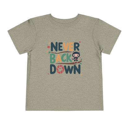 Never Back Down Shirts Toddler Cotton T-Shirts