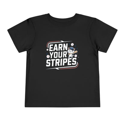 Earn Your Stripes Toddler Cotton T-Shirt