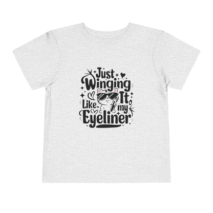 Just Winging it Like My Eyeliner Toddler Cotton T-Shirts