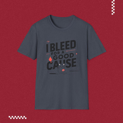I Bleed For Good Cause Cotton T-Shirt