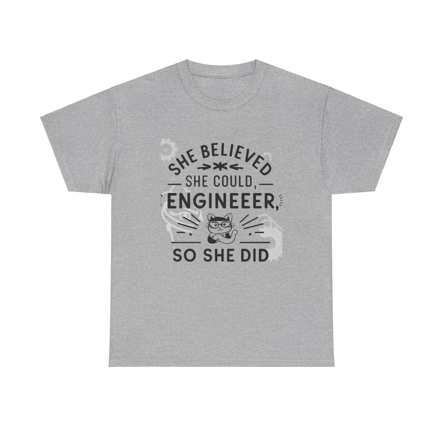 She Belive She Could Engineer  Cotton T-Shirt