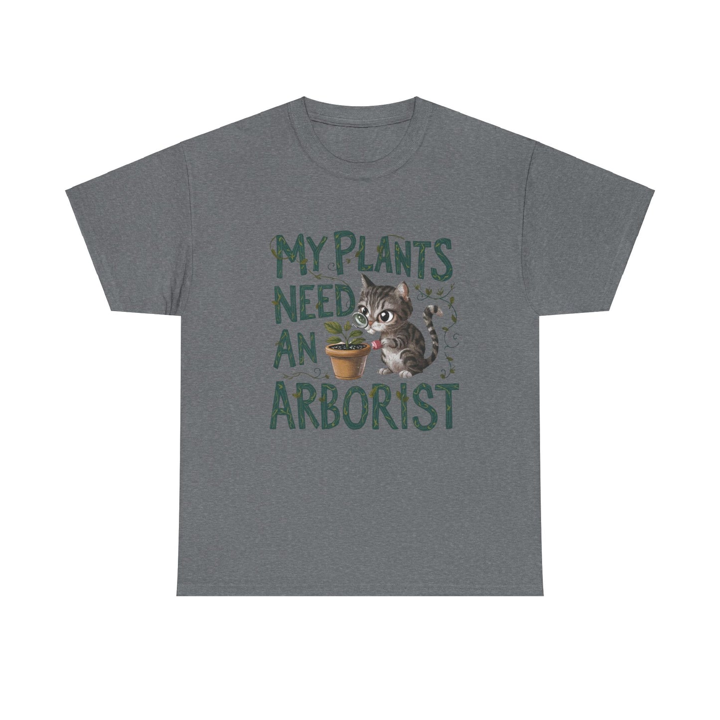 My Plant Need Arborist Cotton T-Shirt