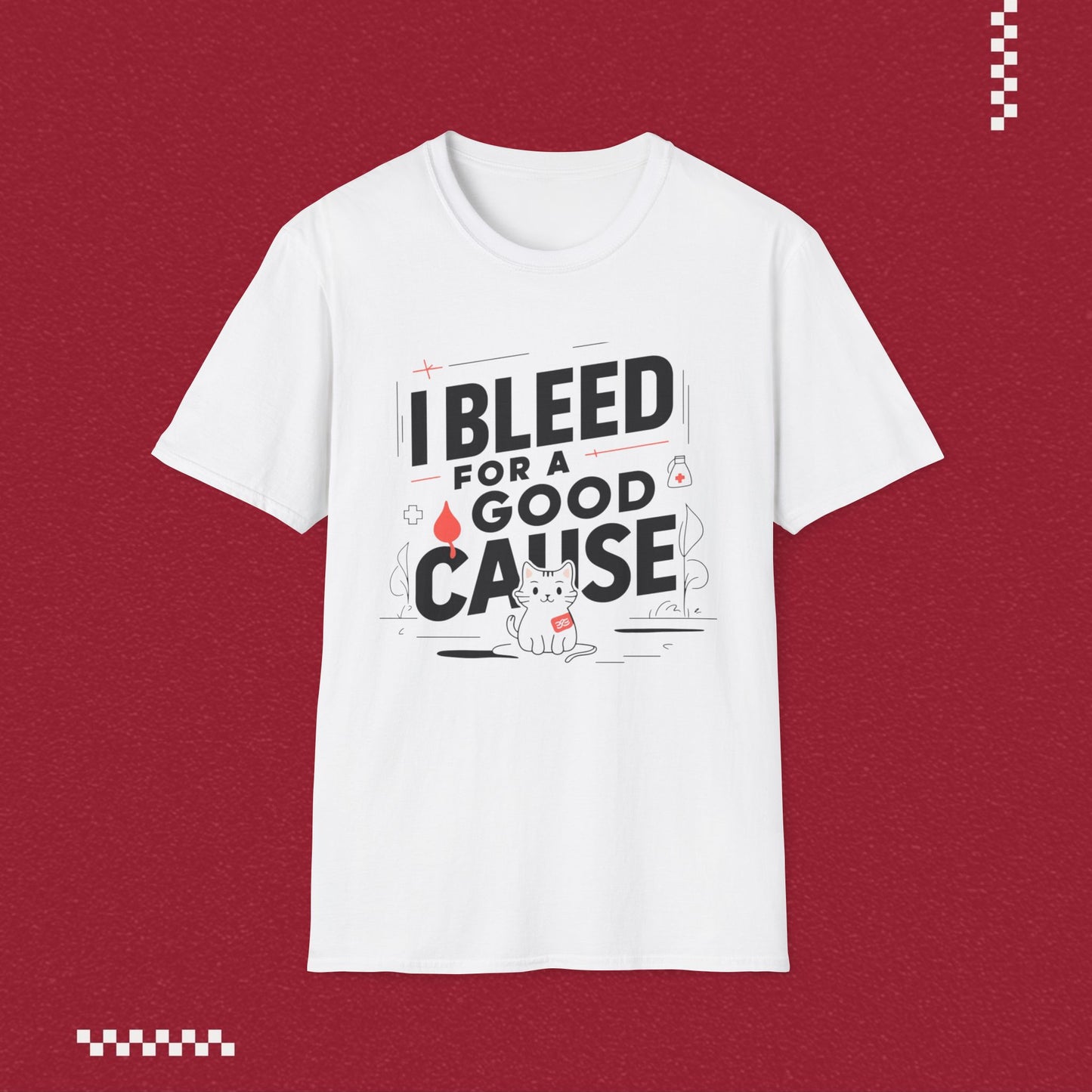 I Bleed For Good Cause Cotton T-Shirt