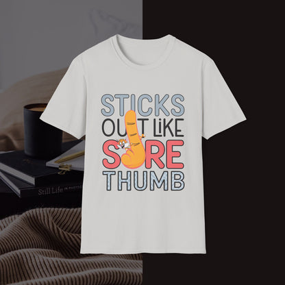 Stick Out Like A Sore Thumb Unisex Softstyle T-Shirt