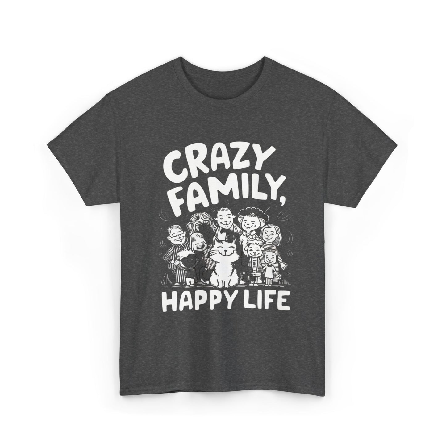 Crazy Family Happy Life Cotton T-Shirt