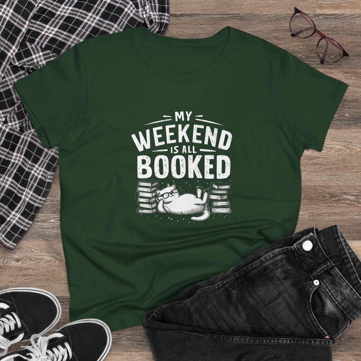My Weekend Is All Booked Women Cotton Tshirt