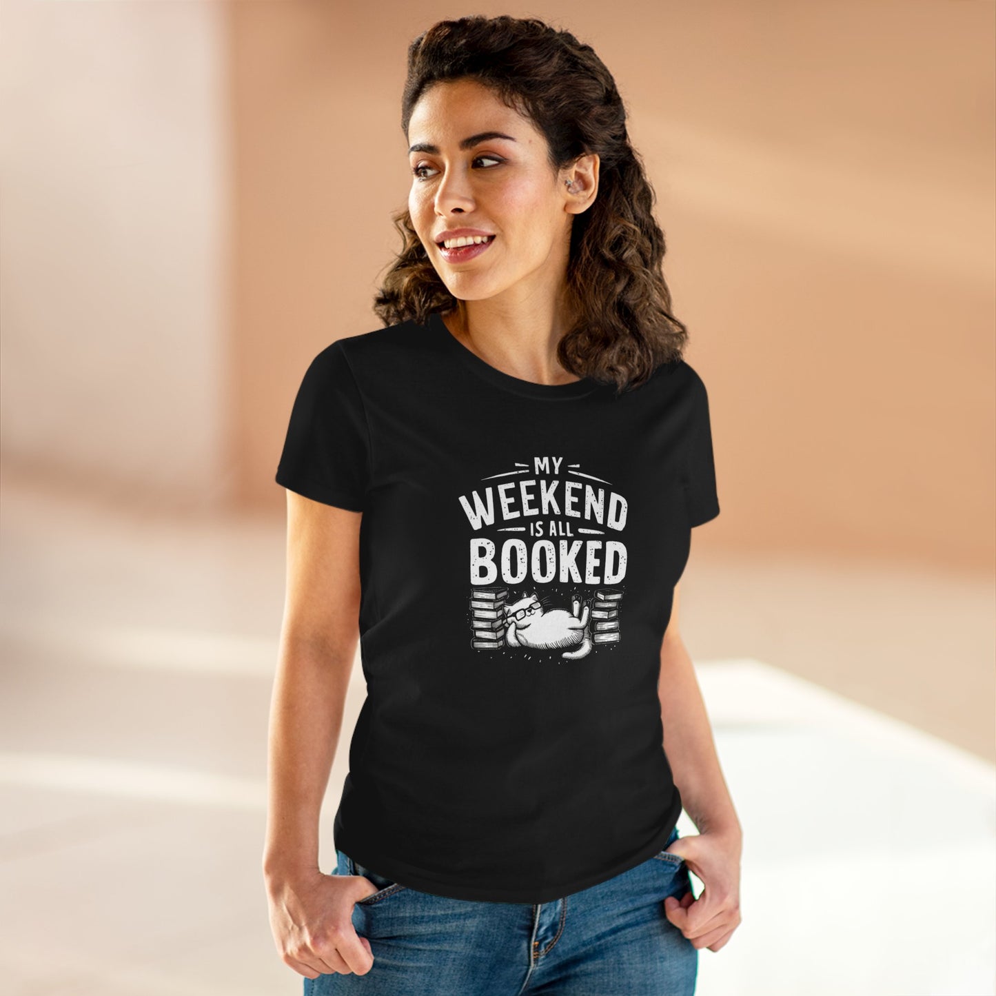My Weekend Is All Booked Women Cotton Tshirt