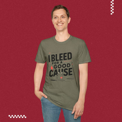 I Bleed For Good Cause Cotton T-Shirt