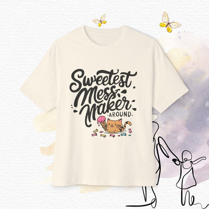 Sweetest Mess Maker Unisex Daughter Oversized Boxy Tshirt