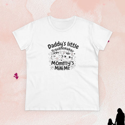 Daddy Little Troublemaker Mommy's Mini Me Women Cotton Tshirt