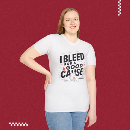 I Bleed For Good Cause Cotton T-Shirt