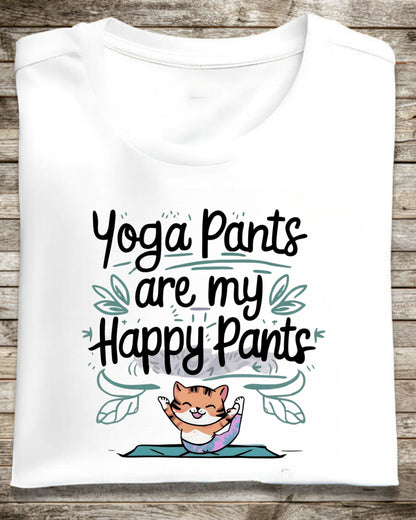 Yoga Pants Are My Happy Pants  Cotton Tshirt