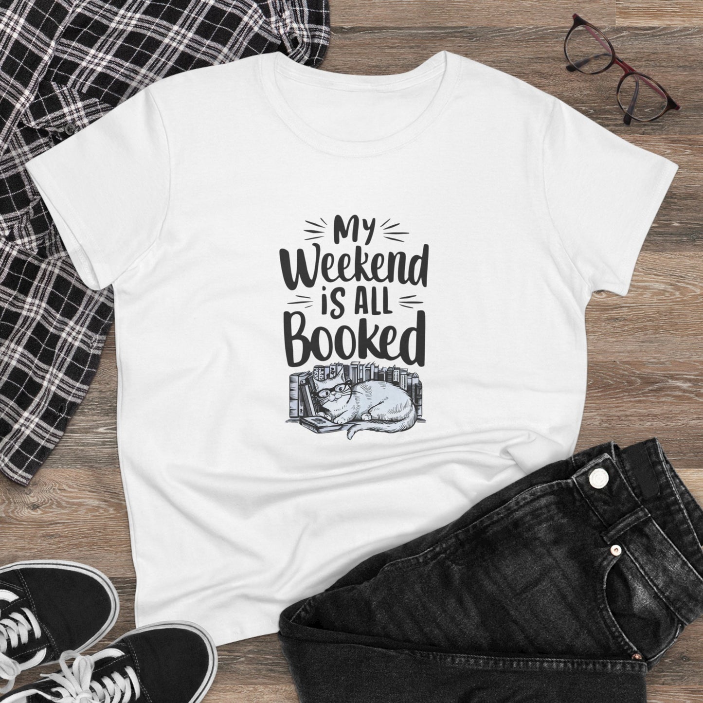 My Weekend Is All Booked  Book Lover Women T-Shirt