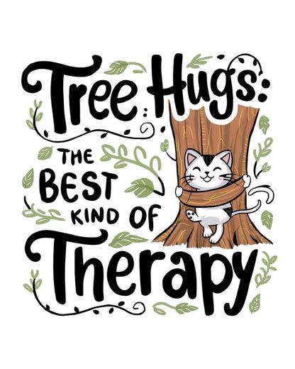 Tree Hugs Best Kind of Therapy  Cotton T-Shirts