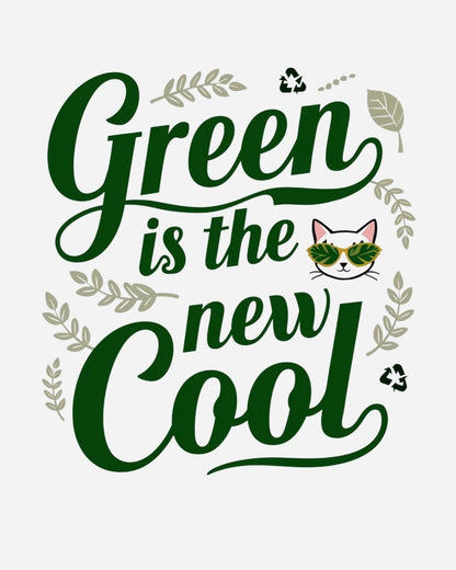 Green Is The New Cool Women Cotton Tshirt