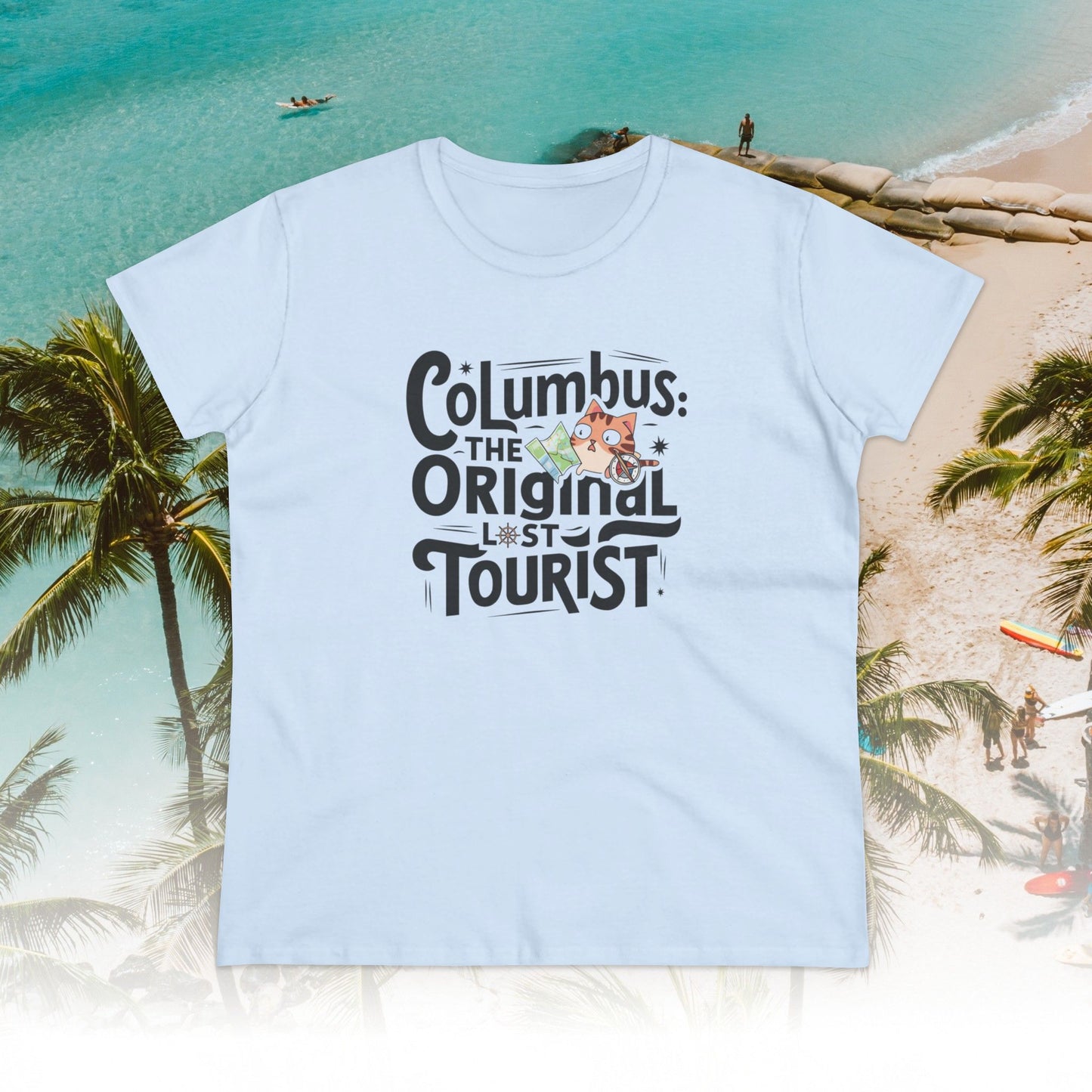 Columbus The Original Lost Tourist Cotton Women Tshirt